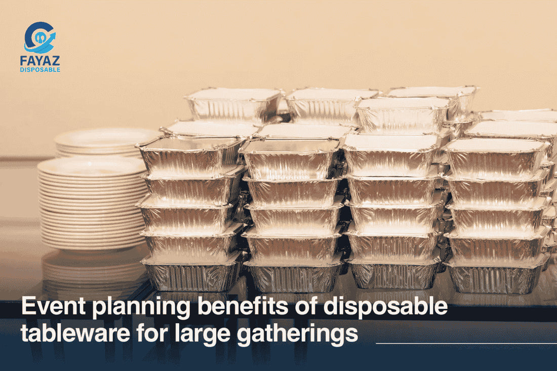 Event planning benefits of disposable tableware for large gatherings