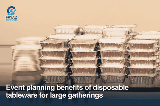 Event planning benefits of disposable tableware for large gatherings