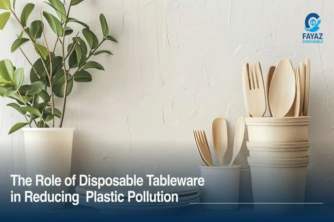 The Role of Disposable Tableware in Reducing Plastic Pollution