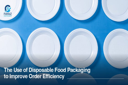 The Use of Disposable Food Packaging to Improve Order Efficiency