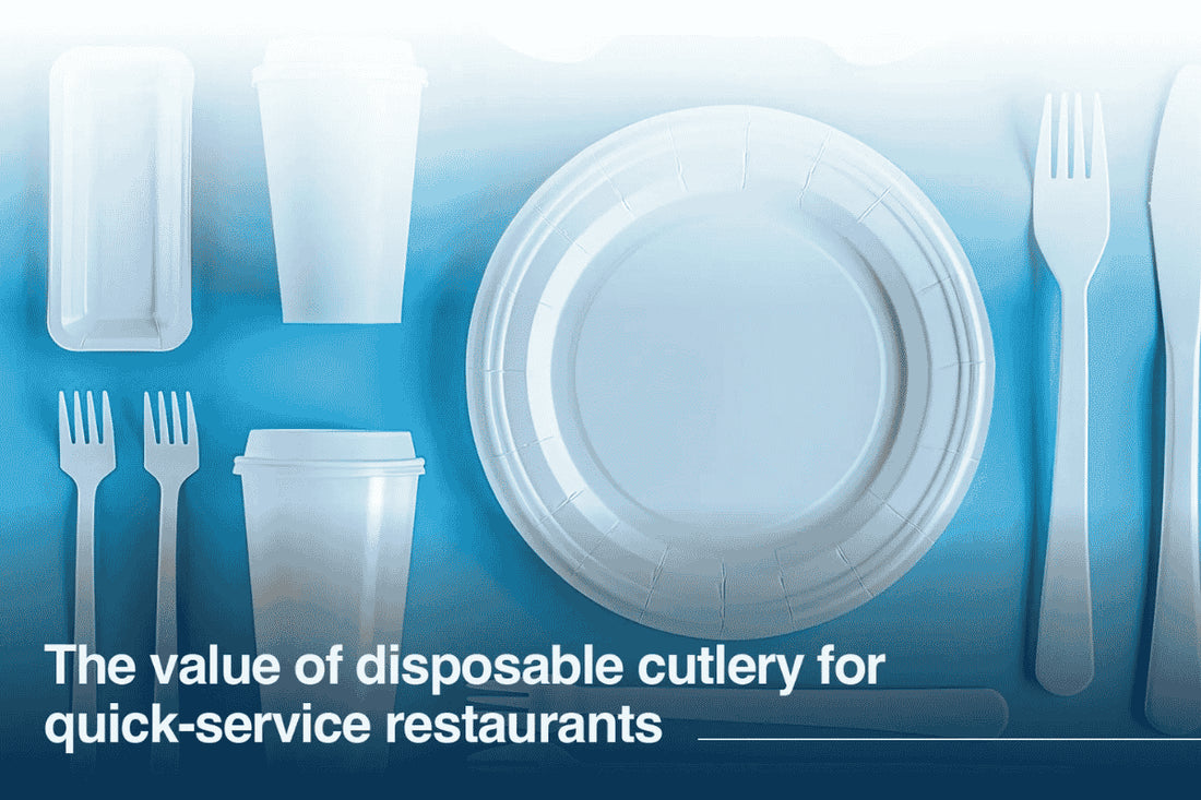 The value of disposable cutlery for quick-service restaurants